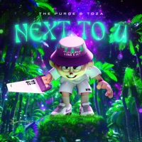 NEXT TO U - Single - The Purge & TOZA