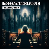 Toccata And Fugue - Techno Mix artwork