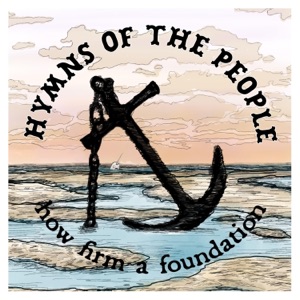 How Firm a Foundation