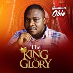 The King Of Glory (feat. Nelson) - Single