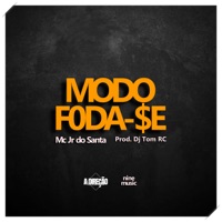 Modo Foda-Se - Single - Mc Jr do Santa & Dj Tom Rc