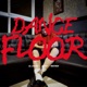 Dance Floor feat Swan Mathew Single