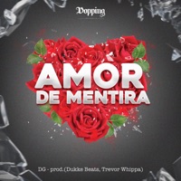 Amor de Mentira - Single - DG, Dukke Beats & Trevor Whippa