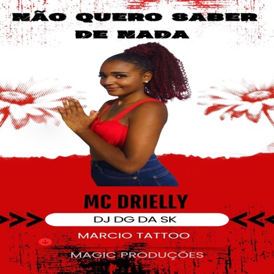Não Quero Saber de Nada (feat. Dj Dg Da Sk & Marcio tattoo) - Single