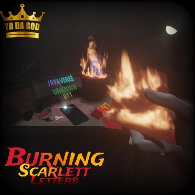 Burning Scarlett Letters (feat. JayAvereé & Unkwn811) - Single