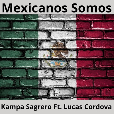 Mexicanos Somos (feat. Lucas Córdova) - Single