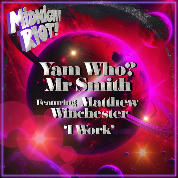 I Work (feat. Matthew Winchester) - Single