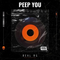 Peep You - Single - Real RG