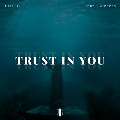Trust In You (feat. Mark Success) - Single