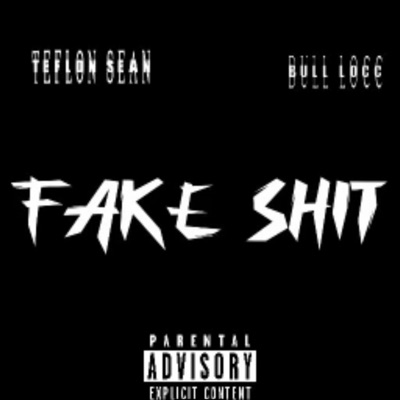 Fake Shit (feat. Bull locc) - Single
