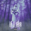 IF I DIE - Single