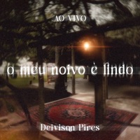 O Meu Noivo É Lindo (Ao Vivo) - EP - Deivison Pires