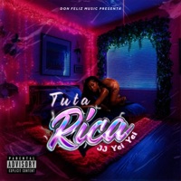 TU TA RICA - Single - DON FELIZ MUSIC & EL NEGRO JJ YEI YEI