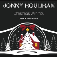 Christmas With You (feat. Chris Burke) - Single - Jonny Houlihan