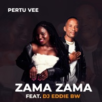 Zama Zama (feat. DJ Eddie Bw) - Single - Pertu Vee
