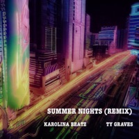 Summer Nights (feat. Ty Graves) [Remix] - Single - Karolina Beatz
