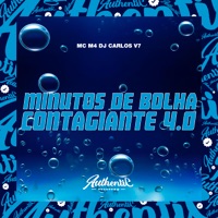 Minutos de Bolha Contagiante 4.0 (feat. MC M4) - Single - DJ CARLOS V7