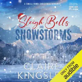 Sleigh Bells and Snowstorms: A Small-Town Christmas Romance (Unabridged)