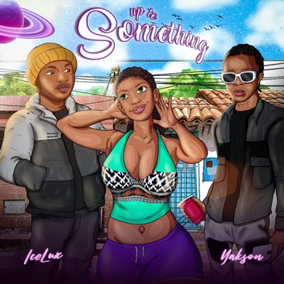Up to Something - Single