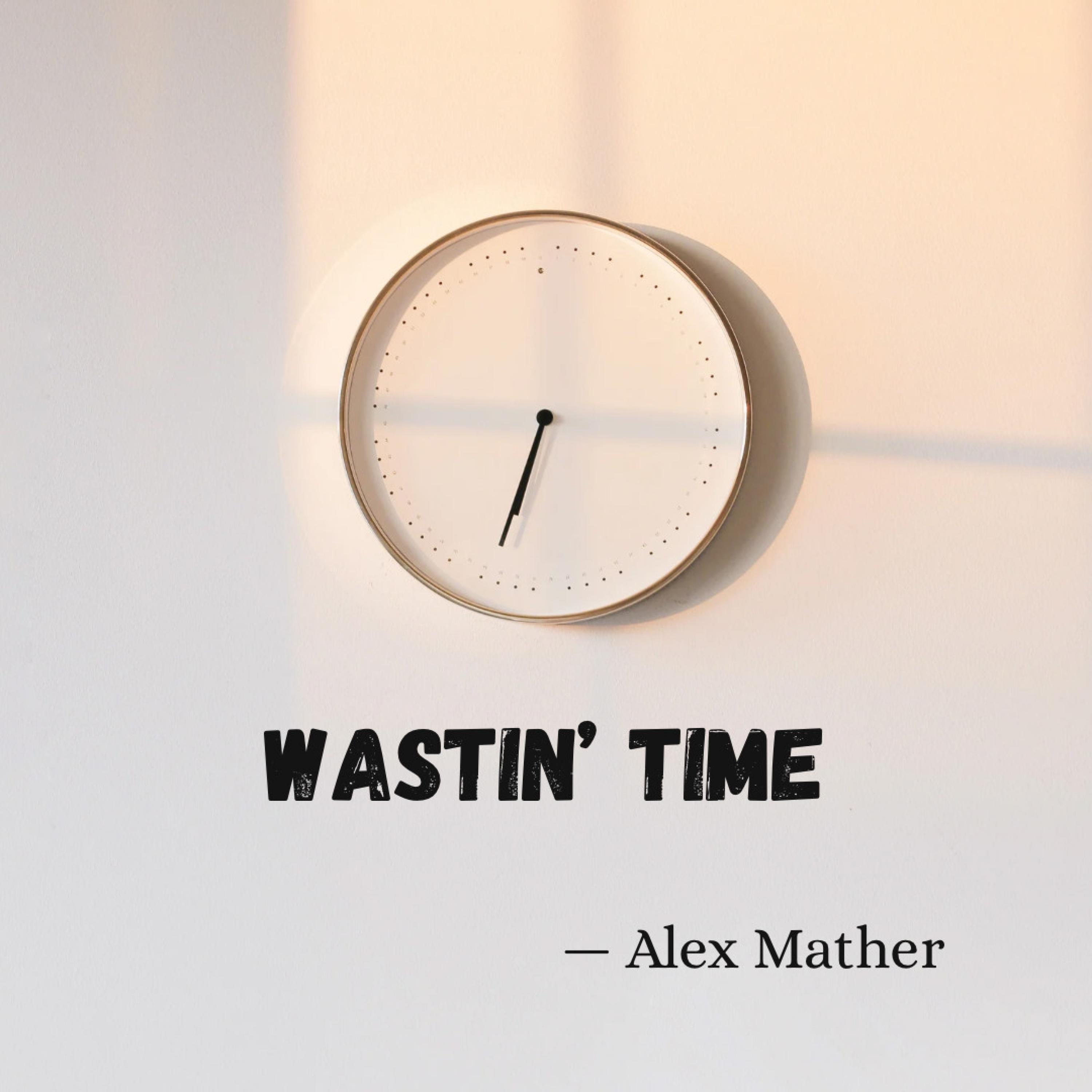Wastin' Time - Single