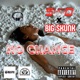 NO CHANCE feat 5ucio Deezzo Single