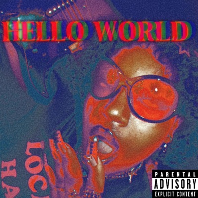 H3LLO WORLD (BREAK DAT BITCH) (feat. aBnormal joY & STRAWBALIEN) - Single