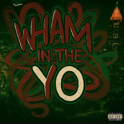 Wham in the Yo (feat. LilChika) - Single