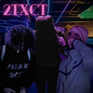 2TXCT (feat. PXRKY2TXCT & DBANDZZ21)