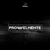 Provavelmente