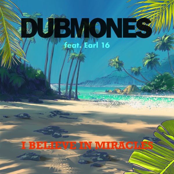 I Believe In Miracles (feat. Earl 16 & Oku Onuora) - EP