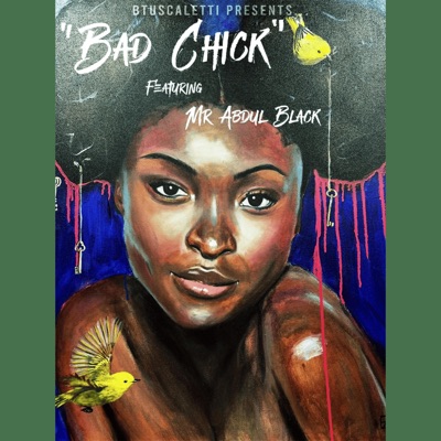 Bad Chick (feat. Mr. Abdul Black) - Single