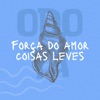 Força do Amor - Single