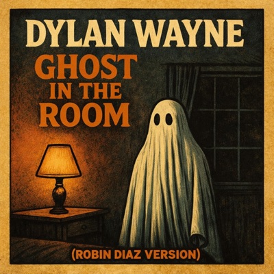 Ghost in the Room (feat. Robin Diaz) [Radio Edit] - Single
