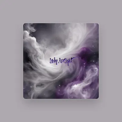 Listen to Lady ArcLight, watch music videos, read bio, see tour dates & more!