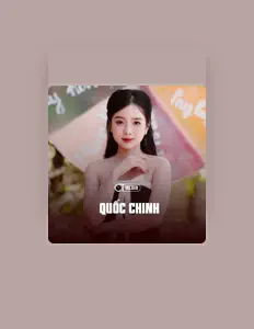 Poslechněte si interpreta Quốc Chinh, sledujte hudební videa, přečtěte si životopis, podívejte se na data turné a další informace.