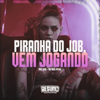 Piranha do Job Vem Jogando - Single - DJ BIG PEW & Mc Gee