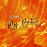 Anko Ronie - My Baby