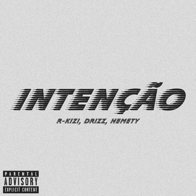 INTENÇÃO (feat. R-KIZI, Drizz & Hemety) - Single