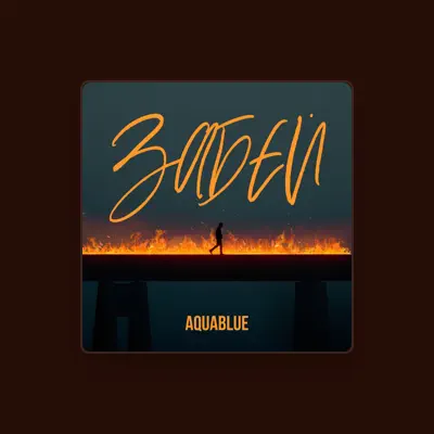 Dengarkan AquaBlue, tonton video musik, baca bio, lihat tanggal tur & lainnya!