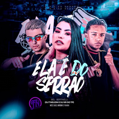 Ela É do Serrão (feat. Mc Mr. Bim, MC Saci & MC Fahah) - Single