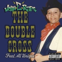 The Double Cross (feat. Al Unique) - Single - John-E-Raps