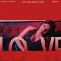I Am Falling In Love