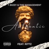 Authentic (feat. Rittz & DJ Skandalous) - Single - T-Bizzy & The Management