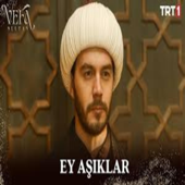 Gelin Ey Aşıklar Vefa Sultan İlahisi