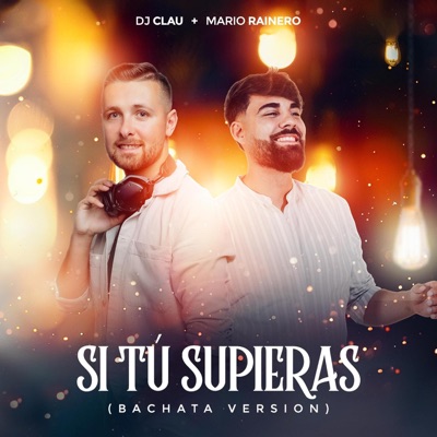 Si Tú Supieras (Bachata Version) - Single