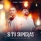 Si Tú Supieras (Bachata Version) - DJ Clau & Mario Rainero lyrics