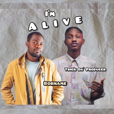 Im Alive (feat. Trick Da' producer) - Single