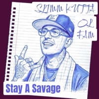 Stay A Savage (feat. OL Fam) - Single - Slimm Kutta