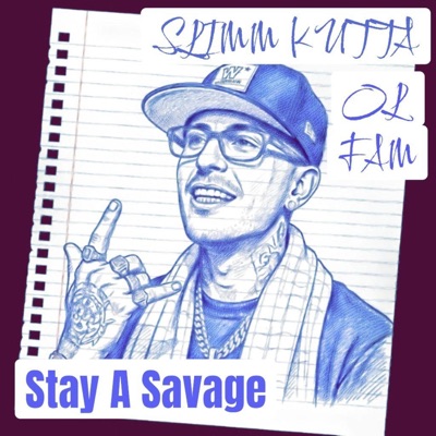 Stay A Savage (feat. OL Fam) - Single