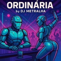 Ordinária - Single - Dj Metralha